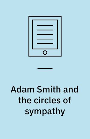 Adam Smith and the circles of sympathy : cosmopolitanism and moral theory