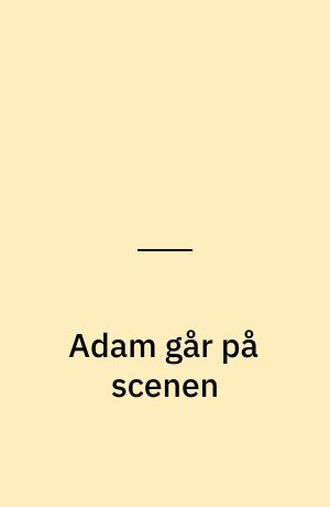 Adam går på scenen