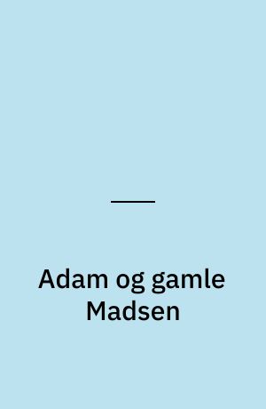 Adam og gamle Madsen