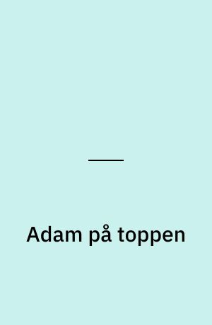 Adam på toppen