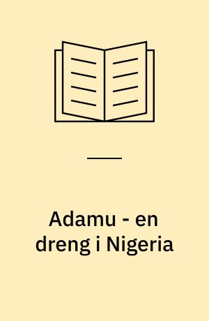 Adamu - en dreng i Nigeria : emnehefte