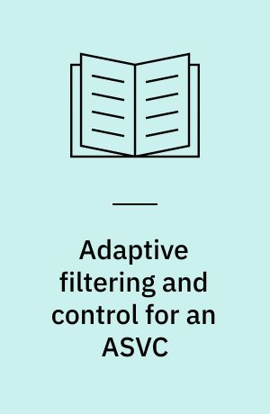 Adaptive filtering and control for an ASVC