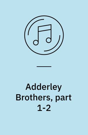 Adderley Brothers, part 1-2 : the Savoy recordings