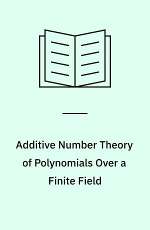 Additive Number Theory of Polynomials Over a Finite Field