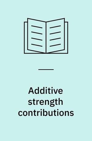 Additive strength contributions