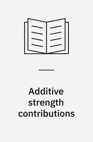 Additive strength contributions