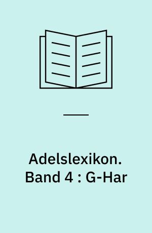 Adelslexikon. Band 4 : G-Har