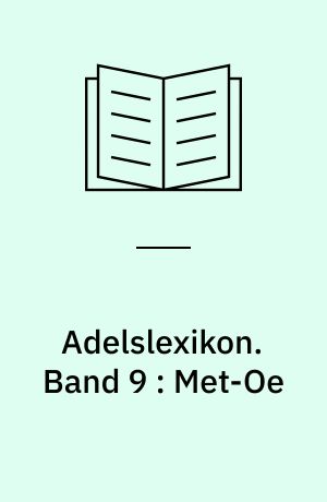 Adelslexikon. Band 9 : Met-Oe
