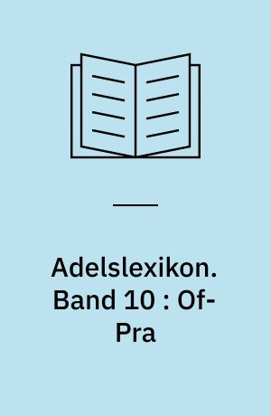 Adelslexikon. Band 10 : Of-Pra