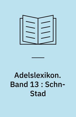 Adelslexikon. Band 13 : Schn-Stad