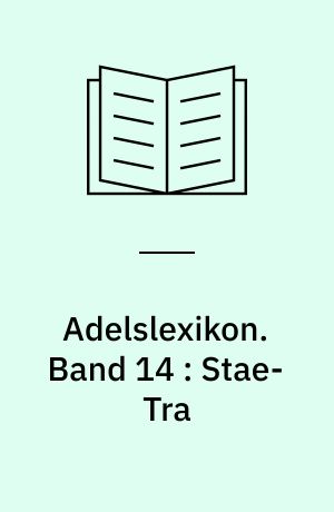 Adelslexikon. Band 14 : Stae-Tra