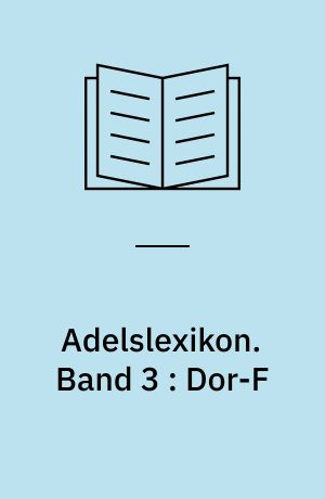 Adelslexikon. Band 3 : Dor-F
