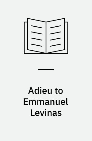 Adieu to Emmanuel Levinas