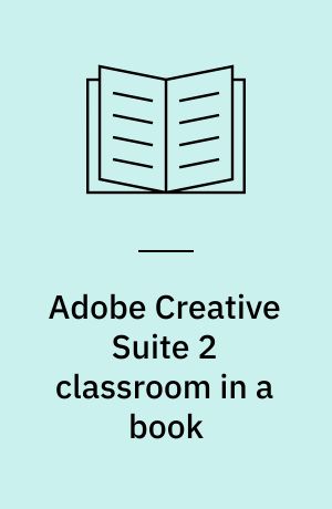 Adobe Creative Suite 2 classroom in a book