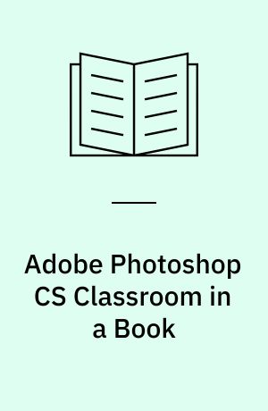 Adobe Photoshop CS Classroom in a Book