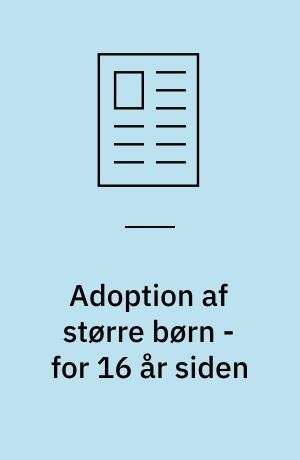 Adoption af større børn - for 16 år siden