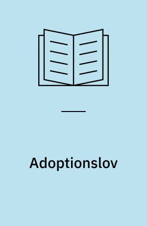 Adoptionslov: Adoptionsbekendtgørelse: Adoptionscirkulære