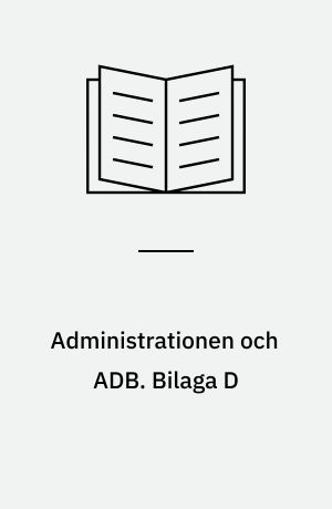 Administrationen och ADB. Bilaga D