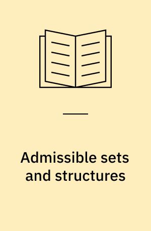 Admissible sets and structures : an approach to definability theory