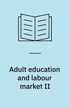 Adult education and labour market II : papers from the second seminar of the network in Strobl, Austria, June 1995