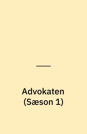 Advokaten (Sæson 1)