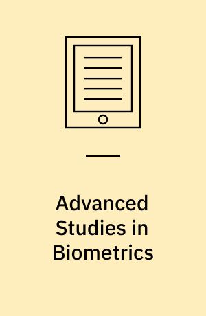 Advanced Studies in Biometrics : Summer School on Biometrics, Alghero, Italy, June 2-6, 2003. Revised Selected Lectures and Papers