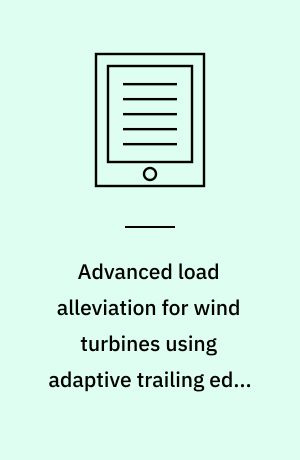 Advanced load alleviation for wind turbines using adaptive trailing edge flaps : sensoring and control