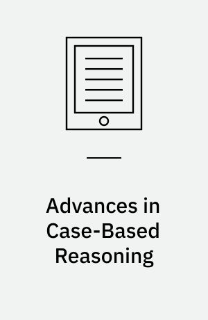Advances in Case-Based Reasoning : 4th European Workshop, EWCBR'98, Dublin, Ireland, September 23-25, 1998, Proceedings