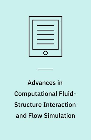 Advances in Computational Fluid-Structure Interaction and Flow Simulation : New Methods and Challenging Computations