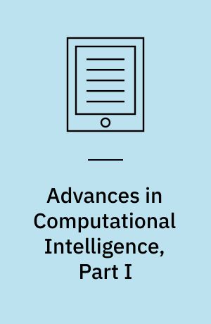 Advances in Computational Intelligence, Part I : 14th International Conference on Information Processing and Management of Uncertainty in Knowledge-Based Systems, IPMU 2012, Catania, Italy, July 9 - 13, 2012. Proceedings, Part I