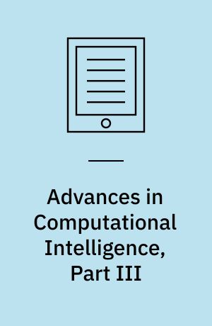 Advances in Computational Intelligence, Part III : 14th International Conference on Information Processing and Management of Uncertainty in Knowledge-Based Systems, IPMU 2012, Catania, Italy, July 9 - 13, 2012. Proceedings, Part III