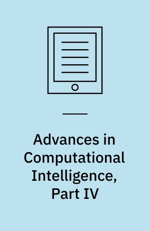 Advances in Computational Intelligence, Part IV : 14th International Conference on Information Processing and Management of Uncertainty in Knowledge-Based Systems, IPMU 2012, Catania, Italy, July 9 - 13, 2012. Proceedings, Part IV