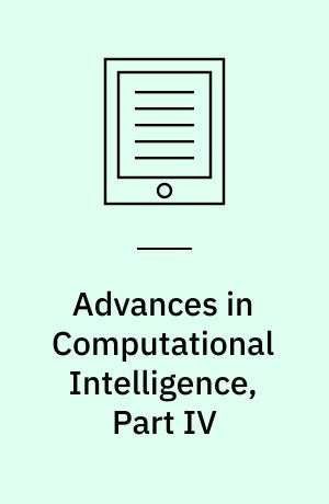 Advances in Computational Intelligence, Part IV : 14th International Conference on Information Processing and Management of Uncertainty in Knowledge-Based Systems, IPMU 2012, Catania, Italy, July 9 - 13, 2012. Proceedings, Part IV