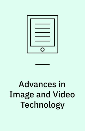 Advances in Image and Video Technology : First Pacific Rim Symposium, PSIVT 2006, Hsinchu, Taiwan, December 10-13, 2006, Proceedings