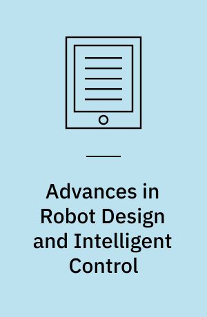 Advances in Robot Design and Intelligent Control : Proceedings of the 24th International Conference on Robotics in Alpe-Adria-Danube Region (RAAD)
