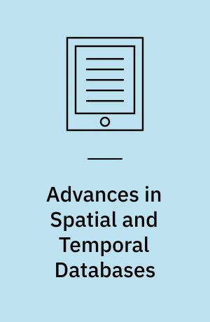 Advances in Spatial and Temporal Databases : 9th International Symposium, SSTD 2005, Angra dos Reis, Brazil, August 22-24, 2005, Proceedings
