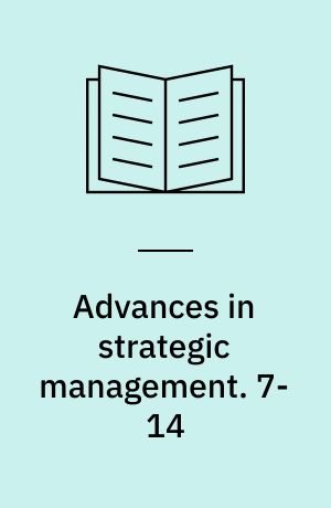 Advances in strategic management : a research annual. 7-14