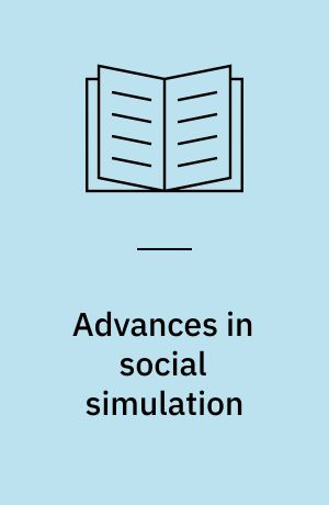 Advances in social simulation : proceedings of the 9th Conference of the European Social Simulation Association