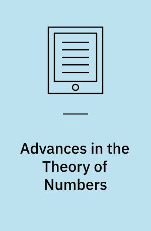 Advances in the Theory of Numbers : Proceedings of the Thirteenth Conference of the Canadian Number Theory Association