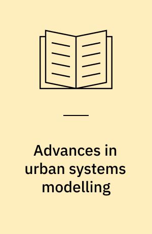 Advances in urban systems modelling