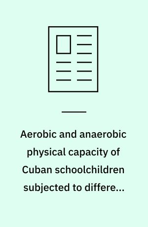 Aerobic and anaerobic physical capacity of Cuban schoolchildren subjected to different motor regimens