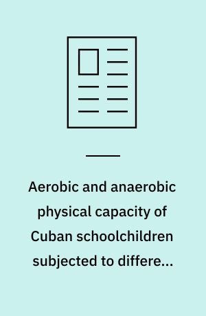 Aerobic and anaerobic physical capacity of Cuban schoolchildren subjected to different motor regimens