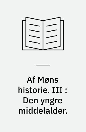 Af Møns historie. III : Den yngre middelalder.