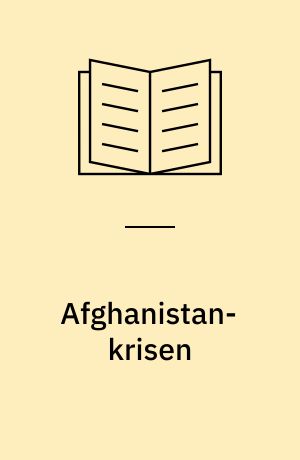 Afghanistan-krisen : baggrund og perspektiver