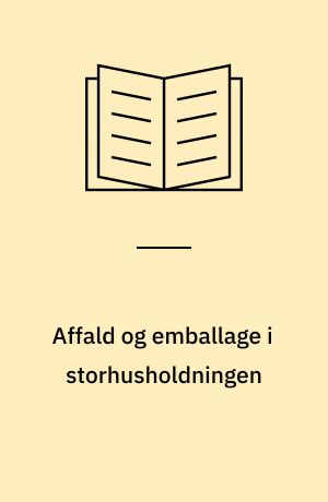 Affald og emballage i storhusholdningen