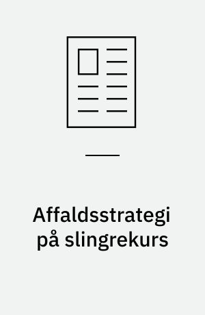 Affaldsstrategi på slingrekurs