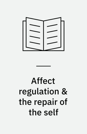 Affect regulation & the repair of the self