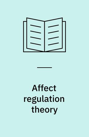 Affect regulation theory : a clinical model