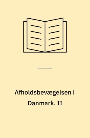 Afholdsbevægelsen i Danmark. II