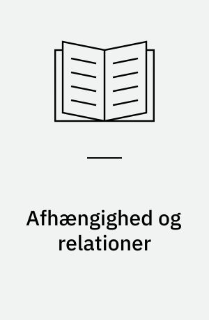 Afhængighed og relationer : de pårørendes perspektiv